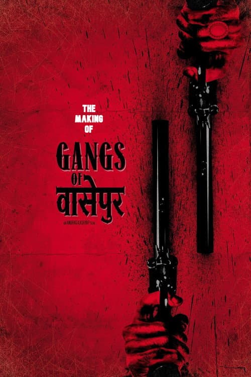 Gangs of Wasseypur - Making Uncut - The Roots of Revenge from Wasseypur